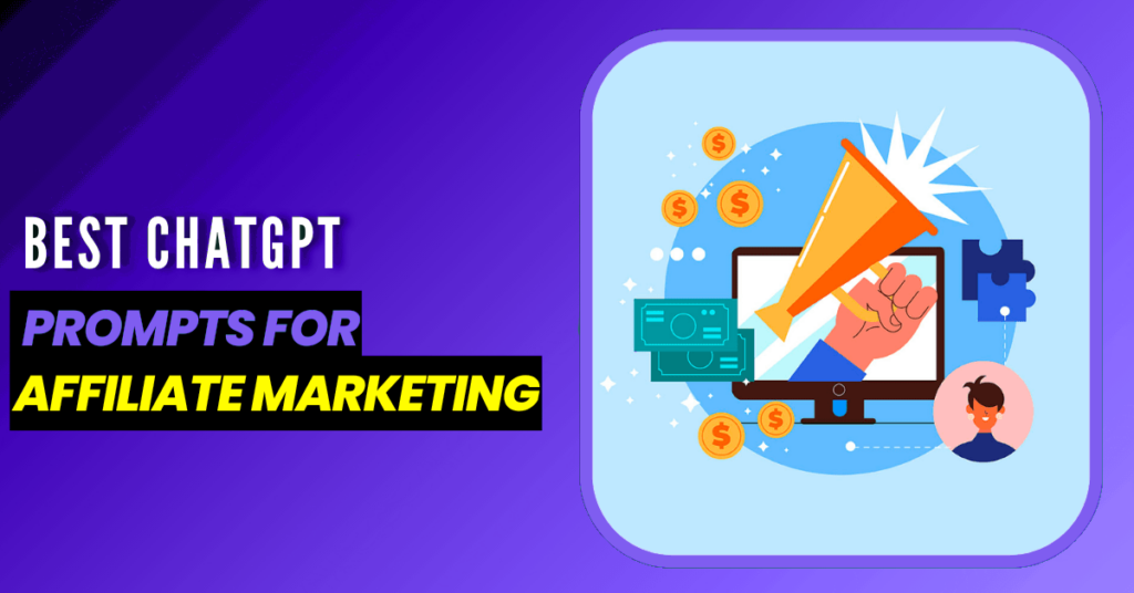 40 Best ChatGPT Prompts for Affiliate Marketing 1 Best ChatGPT Prompts for Affiliate Marketing