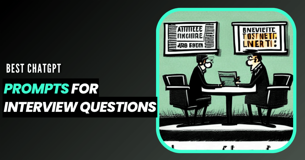 30 Best ChatGPT Prompts for Interview Preparation 1 Prompts for interview questions
